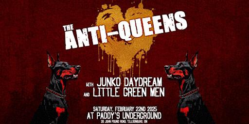 The Anti-Queens w/ Junko Daydream & Little Green Men - Live in Tillsonburg! | The Mill - Underground