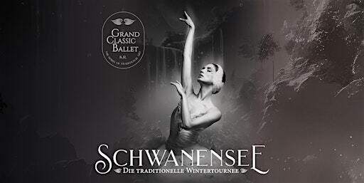 Schwanensee - Grand Classic Ballet: Die traditionelle Wintertournee | Metropol Theater Richtweg 7 28195 Bremen