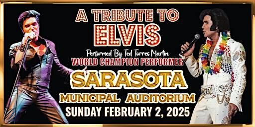 A TRIBUTE TO ELVIS | Sarasota Municipal Auditorium