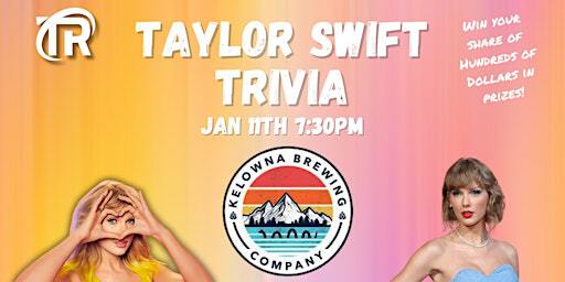 Taylor Swift Trivia Night at Kelowna Brewing Company | Kelowna Brewing Company