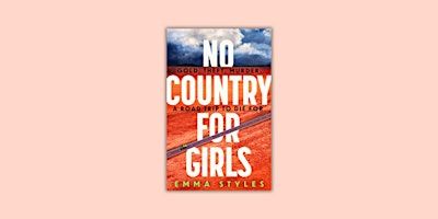 WE READ 'No Country for Girls’ by Emma Styles | Come In