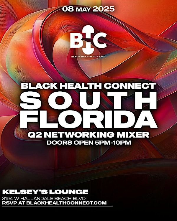 Black Health Connect: SOUTH FLORIDA - Q2 2025 MIXER | Kelsey's Lounge