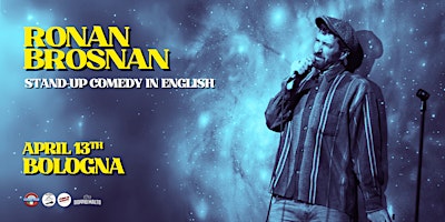 April 13th Ronan Brosnan - Stand Up Comedy in English - Bologna | Doppio Malto Bologna Malpighi