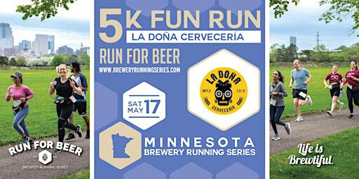 5k Beer Run x La Doña Cervecería | 2025 MN Brewery Running Series | La Doña Cervecería Brewery