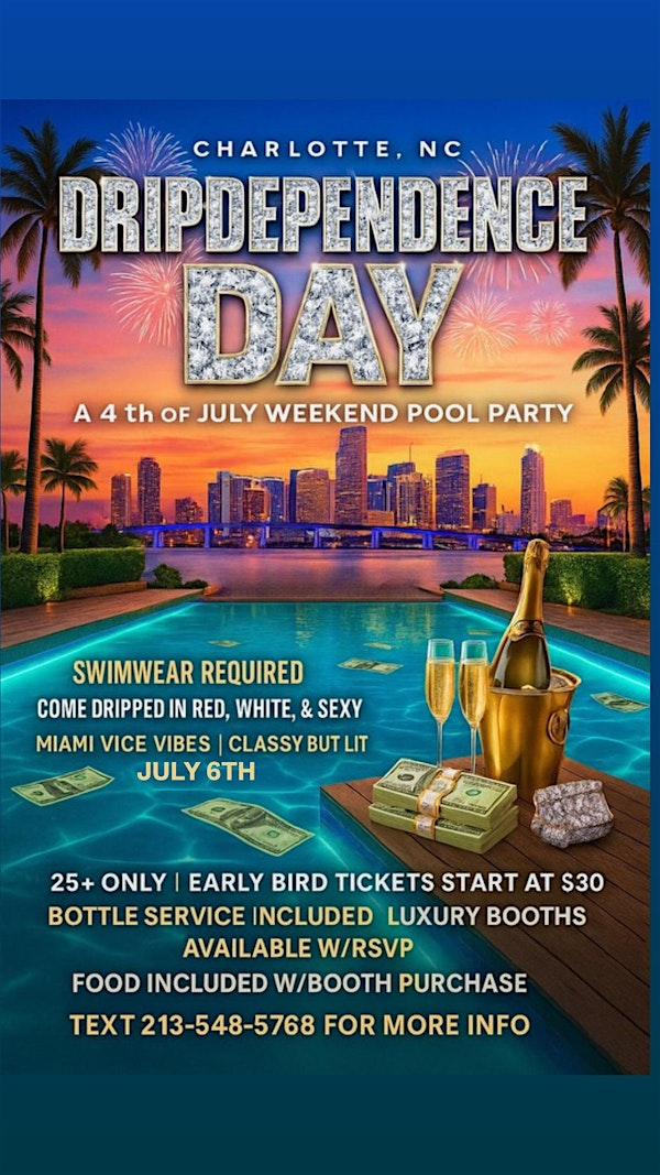 DRIPDEPENDENCE DAY POOL PARTY | Charlotte
