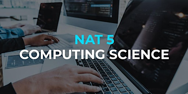 NAT 5  Tuitions - Computing Science Courses @ Edinburgh | 21 Calder Rd