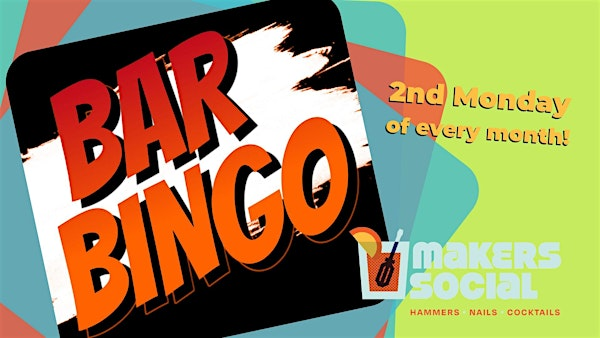 Bar Bingo at Makers Social | Makers Social