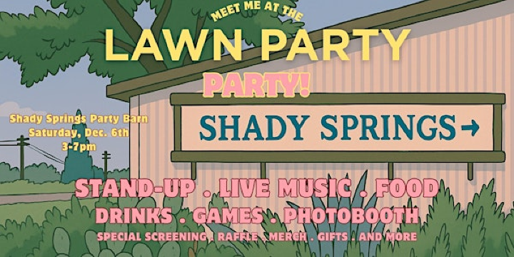 THE LAWN PARTY -  Comedy Series Fundraiser | Shady Springs Party Barn