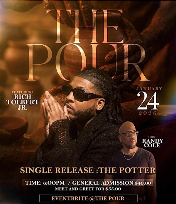 THE POUR  featuring  RICH TOLBERT JR.  / THE POTTER SINGLE RELEASE | A Table of Life Ministries