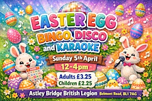Easter Egg Bingo, Disco & Karaoke | Royal British Legion (Astley Bridge and District) Club Limited