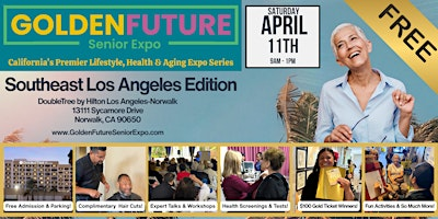 Golden Future Senior Expo - Southeast Los Angeles Edition | DoubleTree by Hilton Hotel Los Angeles - Norwalk
