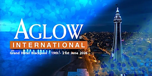 Aglow Britain National Conference 2026 | Grand Hotel Blackpool