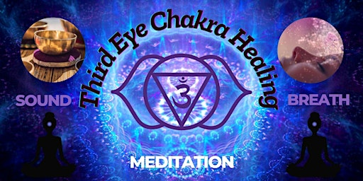 Third Eye Chakra Healing with Sound, Meditation & Breath | The Somatic Therapies Centre, Brighton and Hove, Uk,