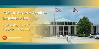 2026 AIA North Carolina Legislative Day | 14 E Peace St