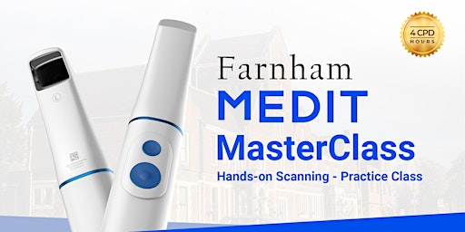 Medit Masterclass Farnham: Mastering Digital Scanning | Hog's Back Hotel and Spa - Surya Hotels