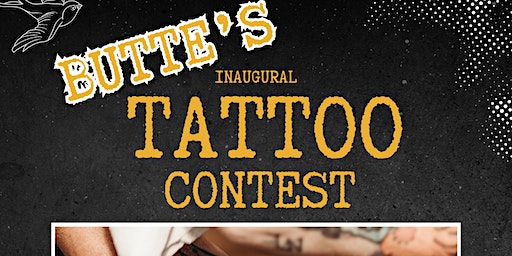 Butte's Inaugural Tattoo Contest (Butte) | 122040 Nissler Rd