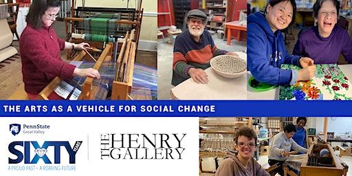 Opening Reception: The Arts as a Vehicle for Social Change | The Henry Gallery at Penn State Great Valley