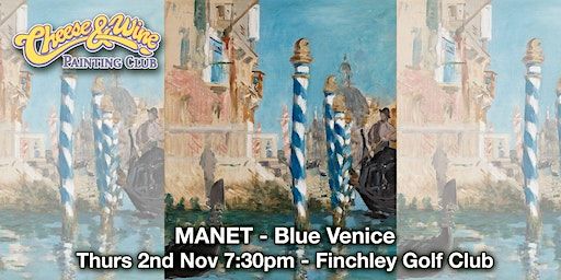 Paint MANET - Blue Venice at Finchley Golf Club! | Finchley Golf Club