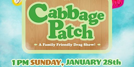 CABBA`GE PATCH! A Family Friendly Drag Show | Charis Books & More