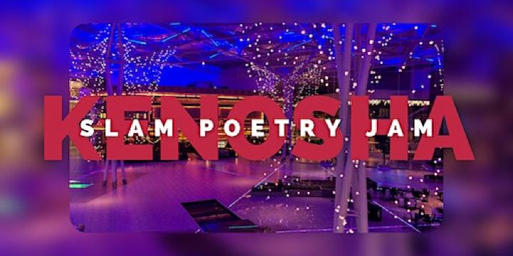 Slam Poetry Jam | 5829 6th Avenue, Kenosha, WI, USA