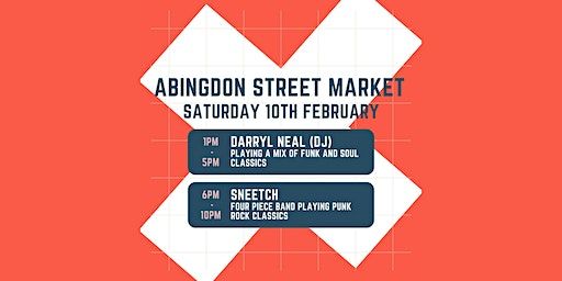 Darryl Neal (DJ) & Sneetch (band) | Abingdon Street Market