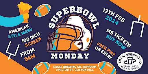 Superbowl LVIII at Local Brewing Co | Local Brewing Co. Taproom, 3 Hilton Street, Clifton Hill VIC, Australia