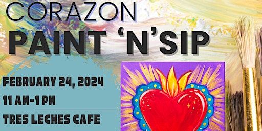 Corazon Paint 'n' Sip at Tres Leches Cafe | Tres Leches Café