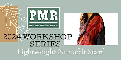 Lightweight Nunofelt Scarf | Pine Meadow Ranch Center for Arts & Agriculture