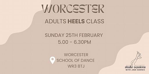 Worcester Heels pop up class | Worcester School of Dance