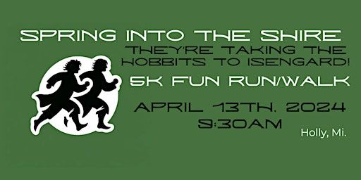 Spring into the Shire 5k Run/Walk - They're Taking the Hobbits to Isengard | Crapo Park