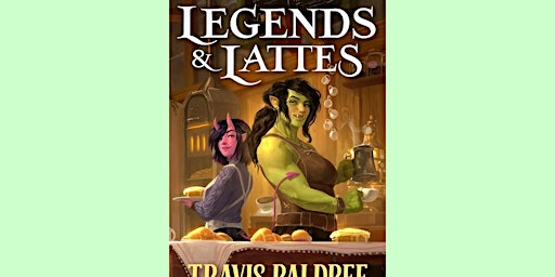 DOWNLOAD [ePub] Legends & Lattes (Legends & Lattes, #1) By Travis Baldree p | Delhi