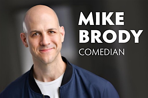 Mike Brody - Comedian | Stroede Center for the Arts
