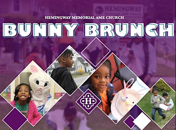 Bunny Brunch and Easter Egg Hunt | Hemingway Memorial AME Church