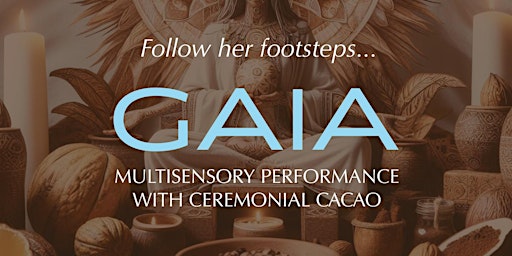 GAIA. Multisensory performance with ceremonial cacao. | Dancer's Dream Studio (MAIN)