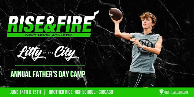 Rise & Fire Litty in the City Father's Day Camp | Brother Rice High School