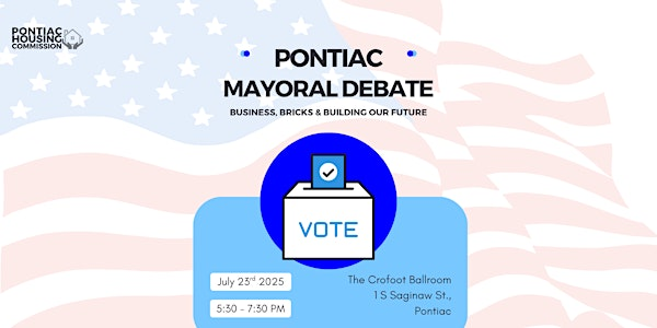 PONTIAC MAYORAL DEBATE: Business, Bricks & Building Our Future | The Crofoot