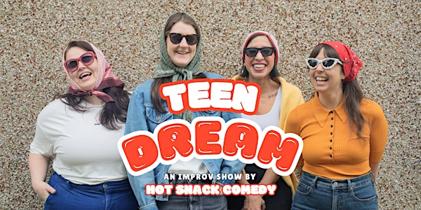 Hot Snack Comedy Presents: Teen Dream | Masonic Lodge no 26