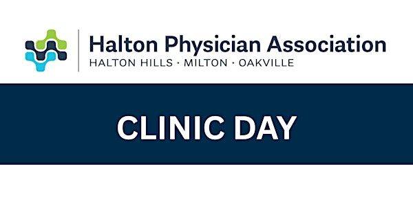Halton Physician Association Clinic Day | Oakville Trafalgar Memorial Hospital