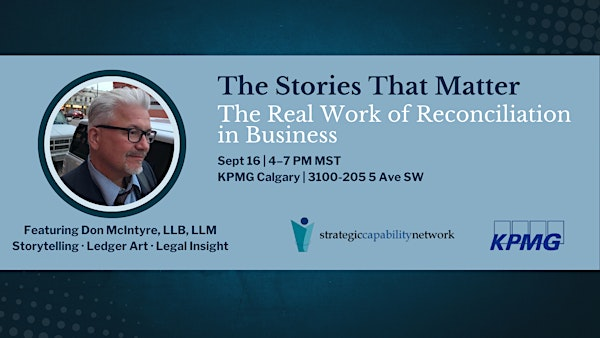 The Stories That Matter: The Real Work of Reconciliation in Business | KPMG Calgary