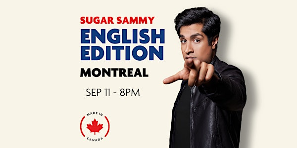 SUGAR SAMMY - MONTREAL - ENGLISH EDITION | Salle Pierre-Mercure