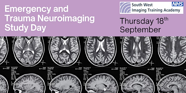 Emergency and Trauma Neuroimaging Study Day | South West Imaging Training Academy