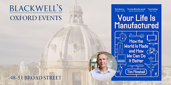 Tim Minshall YOUR LIFE IS MANUFACTURED | Blackwell's Bookshop