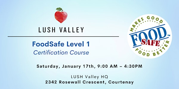 FoodSafe Level 1 Certification Course | LUSH Valley Upstairs
