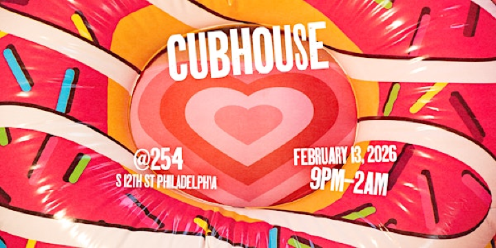 CUBHOUSE PHILLY VALENTINE'S DANCE PARTY | 254