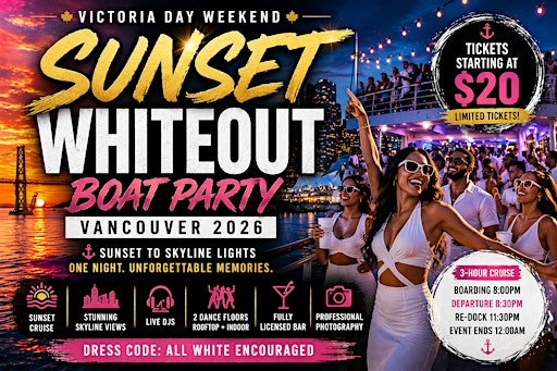 SUNSET WHITEOUT BOAT PARTY VANCOUVER 2026 | VICTORIA DAY WEEKEND | Burrard Queen