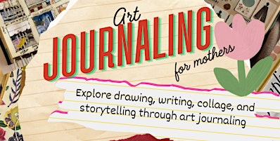 Art Journalling for Mothers | ArtHole CIC