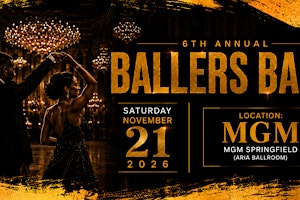 BALLERS BALL VI | MGM Springfield