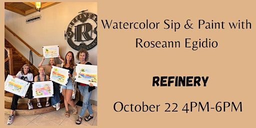 Watercolor Sip & Paint with Roseann Egidio | The Refinery