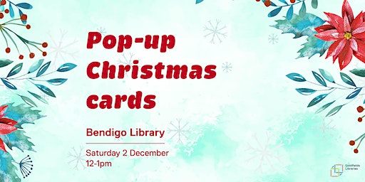 Pop-Up Christmas Cards | Bendigo Library