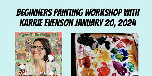Beginners Acrylic Painting Workshop with Karrie Evenson | Rogers Experimental House, West Walnut Street, Rogers, AR, USA